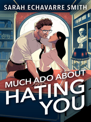cover image of Much Ado About Hating You
